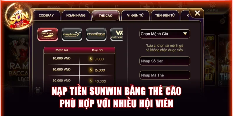 Nạp tiền Sunwin bằng thẻ cào phù hợp với nhiều hội viên