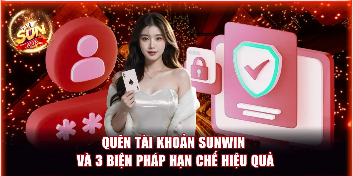 Quên tài khoản Sunwin