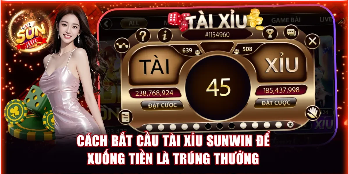 Cách bắt cầu Tài Xỉu Sunwin