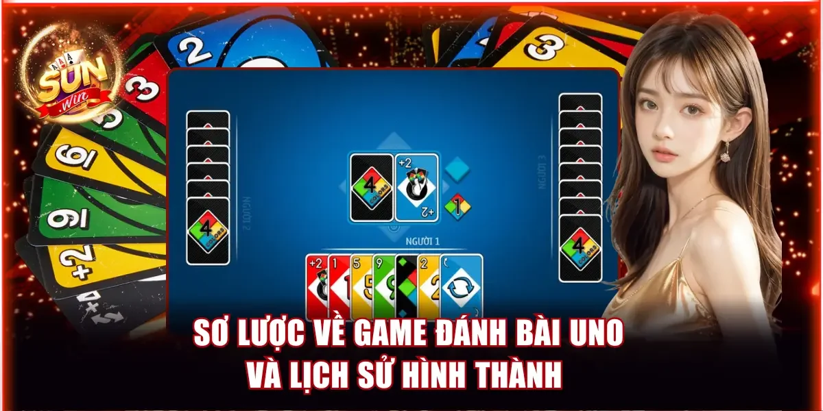 Sơ lược về game đánh bài Uno và lịch sử hình thành