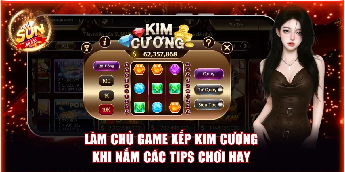 Tự tin làm chủ game Xếp Kim Cương khi nắm các tips chơi hay